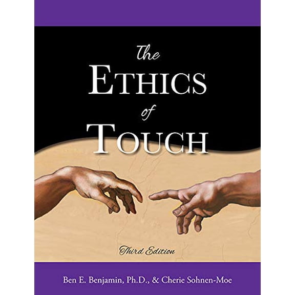 Pre-Owned The Ethics of Touch - 3rd Edition, 9781882908448, 1882908449, Paperback,