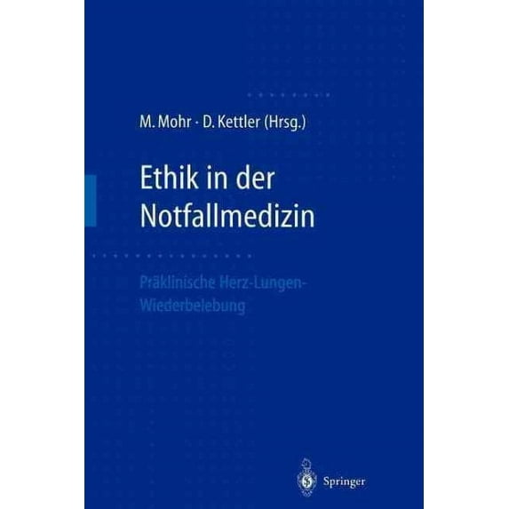 Ethik in Der Notfallmedizin: Präklinische Herz-Lungen-Wiederbelebung (Paperback)