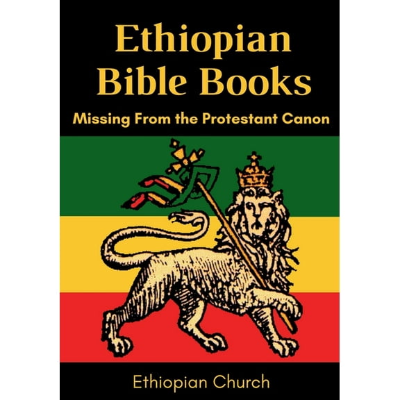 Ethiopian Bible Books: Missing from the Protestant Canon, (Paperback)