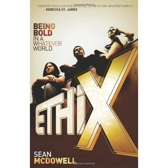Pre-Owned Ethix: Being Bold in a Whatever World Paperback
