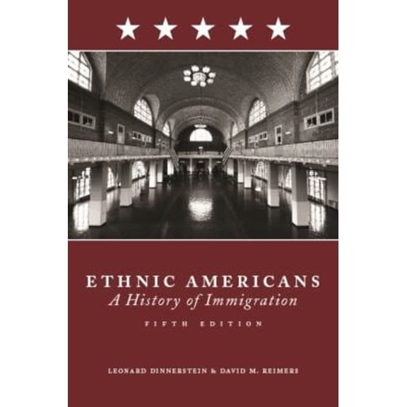 Pre-Owned Ethnic Americans: A History of Immigration (Paperback) 0231143370 9780231143370