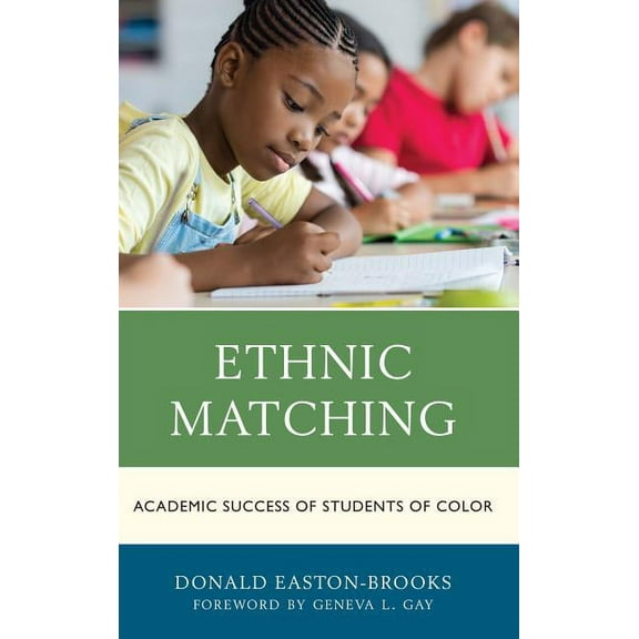 Ethnic Matching: Academic Success of Students of Color, (Paperback)