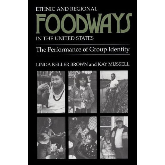 Pre-Owned Ethnic Regional Foodways United States: Performance of Group Identity Paperback