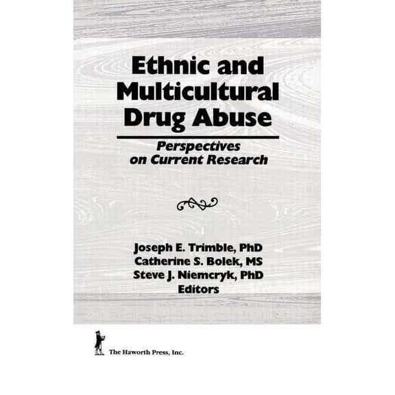 Ethnic and Multicultural Drug Abuse: Perspectives on Current Research, (Hardcover)