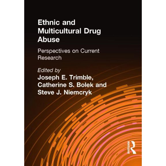 Ethnic and Multicultural Drug Abuse: Perspectives on Current Research, (Paperback)