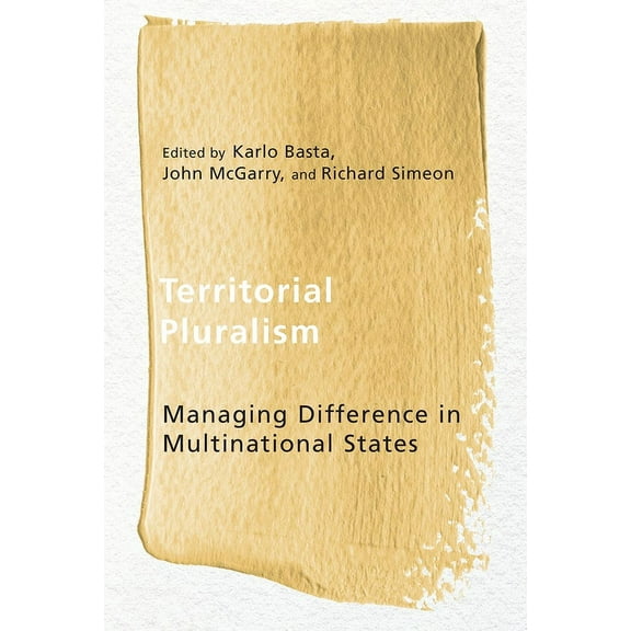 Ethnicity and Democratic Governance: Territorial Pluralism : Managing Difference in Multinational States (Hardcover)