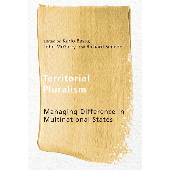 Ethnicity and Democratic Governance: Territorial Pluralism : Managing Difference in Multinational States (Paperback)