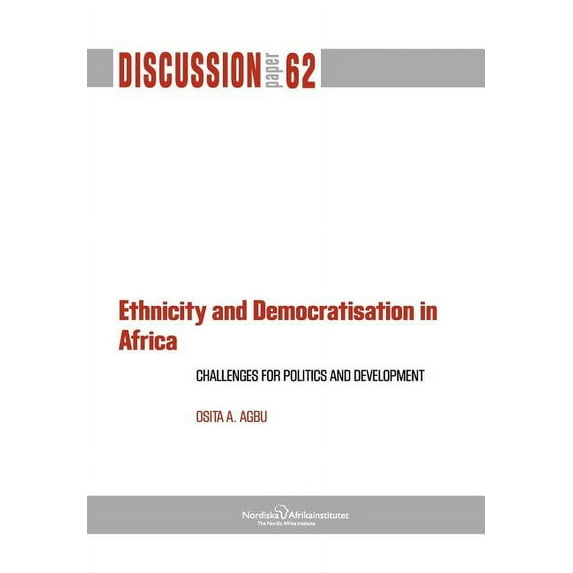 Ethnicity and Democratisation in Africa : Challenges for Politics and Development (Paperback)