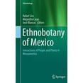 thumbnail image 1 of Ethnobotany of Mexico: Interactions of People and Plants in Mesoamerica, 1 of 1