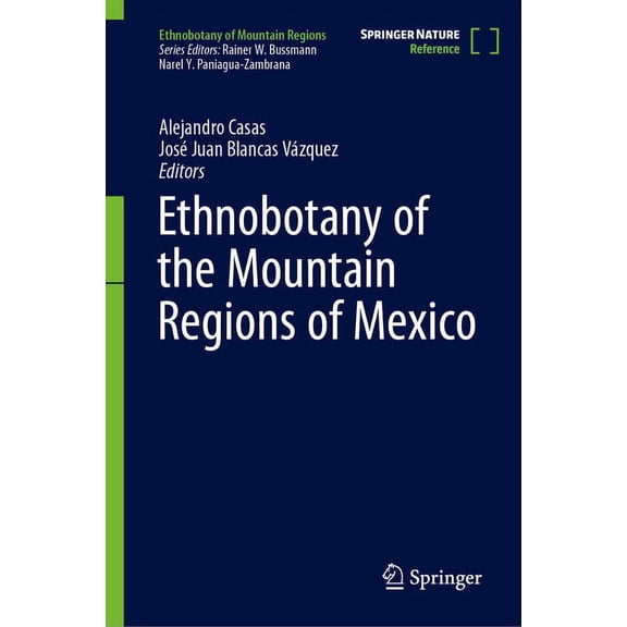 Ethnobotany of Mountain Regions Ethnobotany of the Mountain Regions of Mexico, (Hardcover)