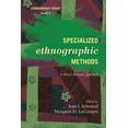 thumbnail image 1 of Ethnographer's Toolkit, Second Edition: Specialized Ethnographic Methods : A Mixed Methods Approach (Paperback), 1 of 1
