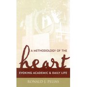 Ethnographic Alternatives Methodology of the Heart Evoking Academic and Daily Life, Book 15, Paperback