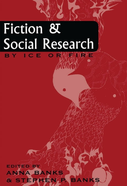 Ethnographic Alternatives Fiction and Social Research: By Ice or Fire, (Paperback)