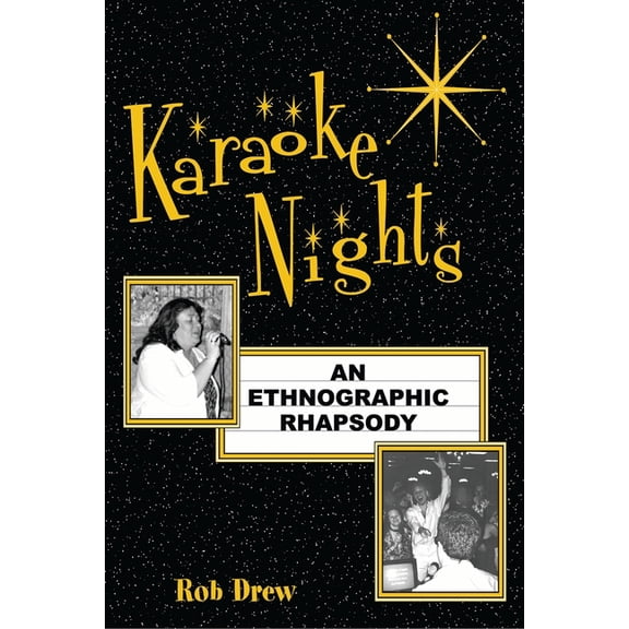 Ethnographic Alternatives Karaoke Nights: An Ethnographic Rhapsody, (Paperback)