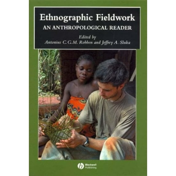 Pre-Owned Ethnographic Fieldwork : An Anthropological Reader, Paperback by Robben, Antonius C. G. M. (EDT); Sluka, Jeffrey A. (EDT), ISBN 1405125926, ISBN-13 9781405125925