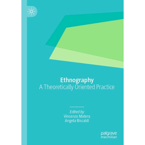 Ethnography: A Theoretically Oriented Practice, (Paperback)