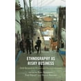 thumbnail image 1 of Ethnography as Risky Business: Field Research in Violent and Sensitive Contexts, (Hardcover), 1 of 1