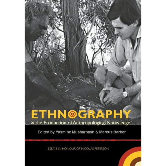 Ethnography & the Production of Anthropological Knowledge, (Paperback)