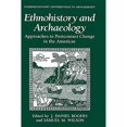 thumbnail image 1 of Pre-Owned Ethnohistory and Archaeology : Approaches to Postcontact Change in the Americas 9780306441769 Used, 1 of 1