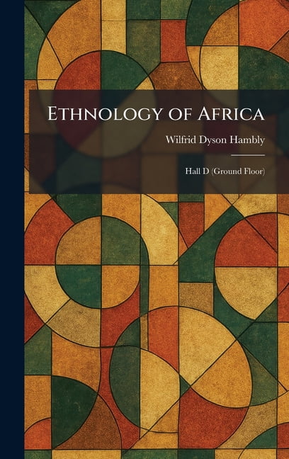 Ethnology of Africa: Hall D (Ground Floor), (Hardcover)