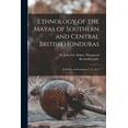 thumbnail image 1 of Ethnology of the Mayas of Southern and Central British Honduras: Fieldiana, Anthropology, v. 17, no.2, (Paperback), 1 of 1