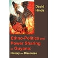 thumbnail image 1 of Ethnopolitics and Power Sharing in Guyana : History and Discourse (Paperback), 1 of 1