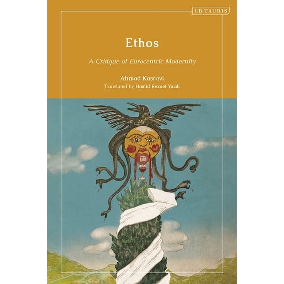 Ethos: A Critique of Eurocentric Modernity, (Paperback)