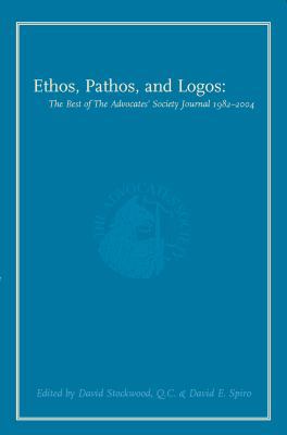 Pre-Owned Ethos, Pathos, and Logos: The Best of the Advocates' Society ...