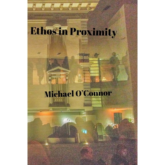 Ethos in Proximity (Paperback)