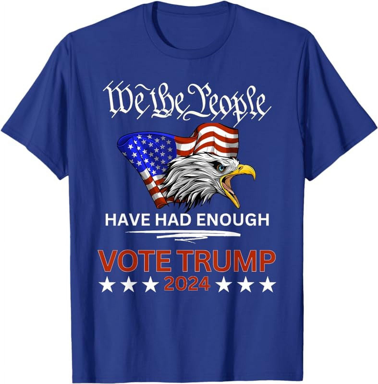 Ethyie Pro Republican VOTE TRUMP 2025 We the People Have Had Enough T