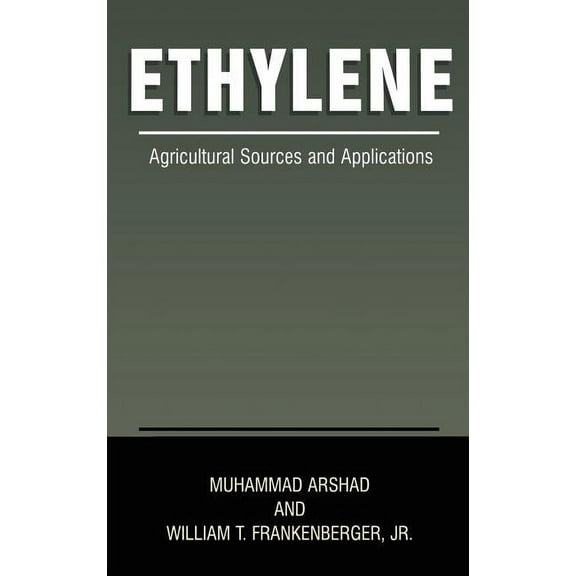 Ethylene: Agricultural Sources and Applications, (Hardcover)