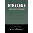 thumbnail image 1 of Ethylene: Agricultural Sources and Applications, (Paperback), 1 of 1