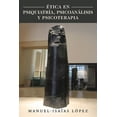 thumbnail image 1 of Etica En Psiquiatria, Psicoanalisis y Psicoterapia (Paperback), 1 of 1