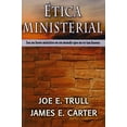 thumbnail image 1 of Etica Ministerial (Paperback) by Joe E Trull, James E Carter, J Carter, 1 of 1