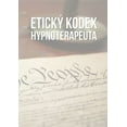 thumbnail image 1 of EtickÃ½ kodex hypnoterapeuta, (Paperback), 1 of 1