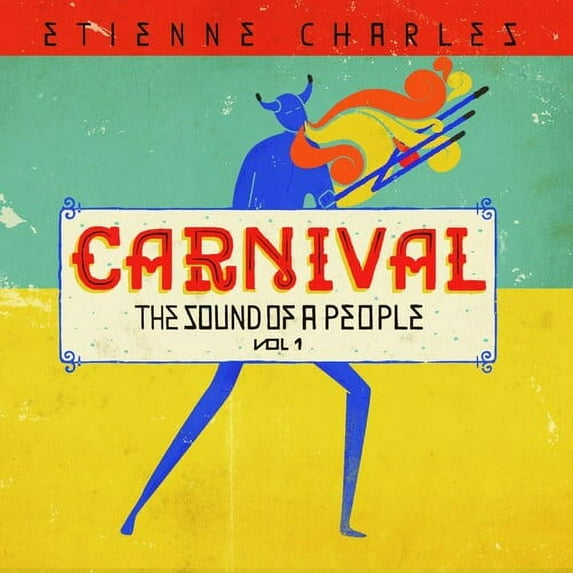 Etienne Charles - Carnival: The Sound Of A People 1 - Music & Performance - CD