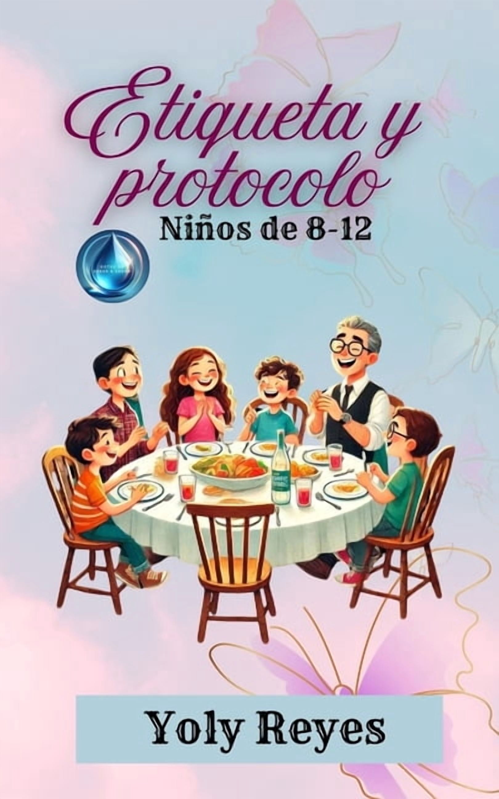 The Etiquette Series - Bilingual Edition Etiqueta y Protocolo: NiÃ±os de 8-12, (Paperback)