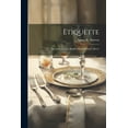 thumbnail image 1 of Etiquette: An Answer to the Riddle When? Where? How? (Paperback), 1 of 1