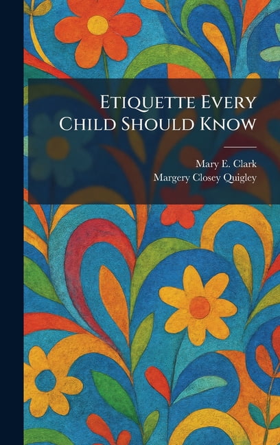Etiquette Every Child Should Know, (Hardcover)