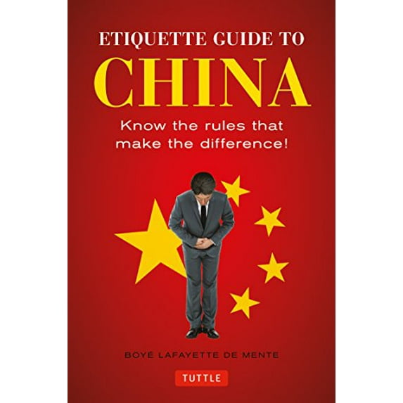 Pre-Owned Etiquette Guide to China : Know the Rules That Make the Difference! (Paperback) 9780804845199