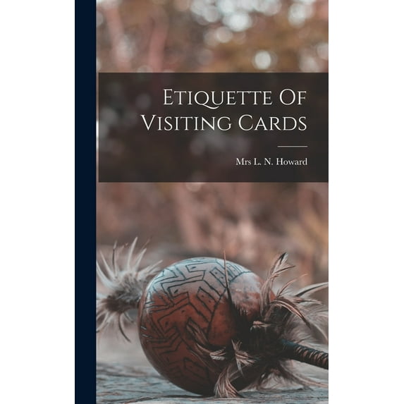 Etiquette Of Visiting Cards (Hardcover)