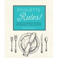 thumbnail image 1 of Pre-Owned Etiquette Rules!: A Field Guide to Modern Manners (Paperback) 1577151631 9781577151630, 1 of 1
