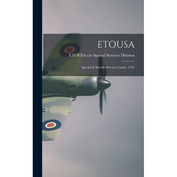Etousa: Special & Morale Services Guide, 1943, (Hardcover)