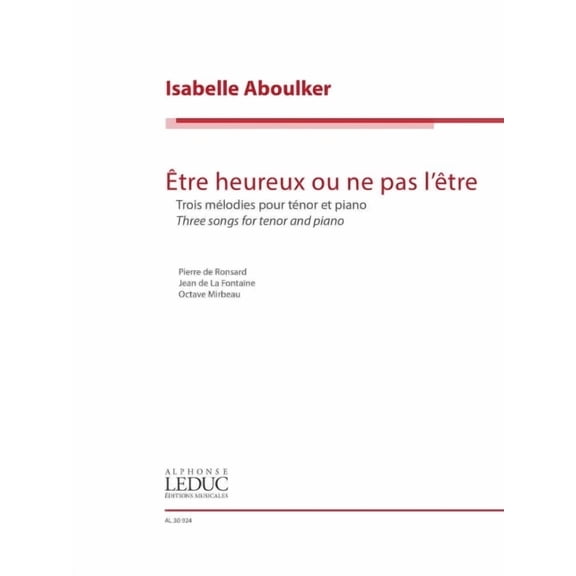 Etre Heureux Ou Ne Pas l'Etre: Three Songs for Tenor and Piano, (Paperback)