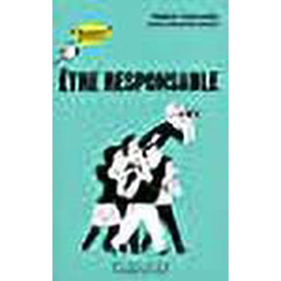 Etre responsable (French Edition)