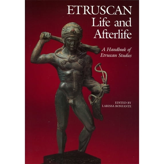 Etruscan Life and Afterlife: A Handbook of Etruscan Studies, (Paperback)