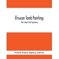 thumbnail image 1 of Etruscan Tomb Paintings: Their Subjects And Significance, (Paperback), 1 of 1