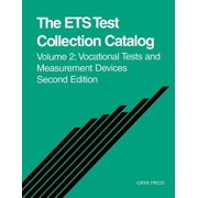 Ets Test Collection Catalog The Ets Test Collection Catalog Volume 2 Vocational Tests and Measurement Devices Second Edition, Book 0002, Paperback