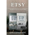 thumbnail image 1 of Etsy: A Comprehensive Guide on How to Start an Etsy Business and Market Your Etsy Store for Beginners: A Comprehensive G, (Paperback), 1 of 1