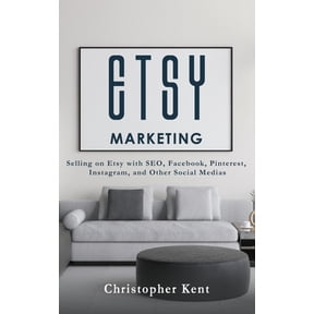 Pre-Owned Etsy Marketing Selling on Etsy with SEO Christopher Kent Paperback